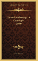 Emanuel Swedenborg As A Cosmologist (1908)