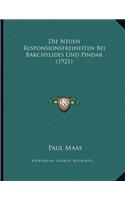 Die Neuen Responsionsfreiheiten Bei Bakchylides Und Pindar (1921)