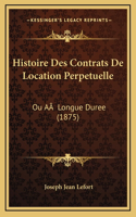 Histoire Des Contrats De Location Perpetuelle