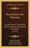 Recent Music And Musicians