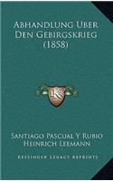 Abhandlung Uber Den Gebirgskrieg (1858)