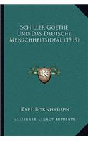 Schiller Goethe Und Das Deutsche Menschheitsideal (1919)