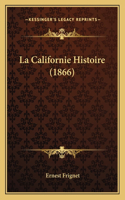 Californie Histoire (1866)