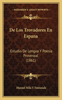 De Los Trovadores En Espana