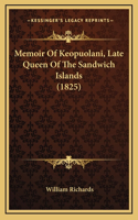 Memoir Of Keopuolani, Late Queen Of The Sandwich Islands (1825)