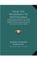From The Wilderness To Spottsylvania