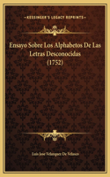 Ensayo Sobre Los Alphabetos De Las Letras Desconocidas (1752)