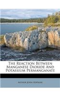 The Reaction Between Manganese Dioxide and Potassium Permanganate