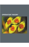 Operator Theory: Hamiltonian, Linear Subspace, Cauchy-Schwarz Inequality, Cholesky Decomposition, Hilbert Space, Spectral Theory of Ord(English)