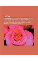 Lugo: Comenderos de La Iglesia de Lugo, DePorte En Lugo, Lucenses, Felipe de Castilla y Molina, Pedro Fernandez de Castro