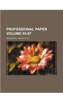 Professional Paper Volume 65-67
