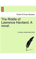 Riddle of Lawrence Haviland. a Novel.