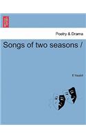 Songs of Two Seasons