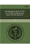 Elucidating the Role of Tcf3 as a Limiter of Pluripotent Stem Cell Self-Renewal