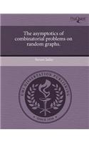 The Asymptotics of Combinatorial Problems on Random Graphs: (English)