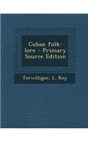 Cuban Folk-Lore