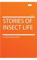 Stories of Insect Life: (English)