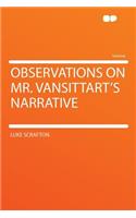 Observations on Mr. Vansittart's Narrative