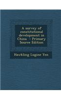 A Survey of Constitutional Development in China
