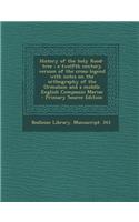 History of the Holy Rood-Tree: A Twelfth Century Version of the Cross-Legend with Notes on the Orthography of the Ormulum and a Middle English Compas
