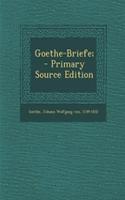 Goethe-Briefe; - Primary Source Edition