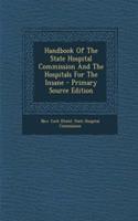 Handbook of the State Hospital Commission and the Hospitals for the Insane