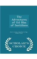 The Adventures of Gil Blas of Santillana - Scholar's Choice Edition: (English)