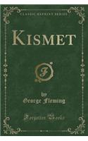 Kismet (Classic Reprint)