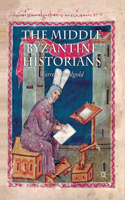 Middle Byzantine Historians