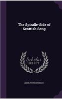 The Spindle-Side of Scottish Song
