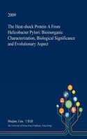 The Heat-Shock Protein a from Helicobacter Pylori: Bioinorganic Characterization, Biological Significance and Evolutionary Aspect(English)