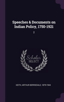 Speeches & Documents on Indian Policy, 1750-1921