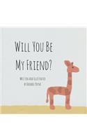 Will You Be My Friend?