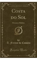 Costa do Sol: Romance Rialista (Classic Reprint)