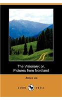 Visionary; Or, Pictures from Nordland (Dodo Press)