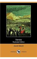 Xerxes (Illustrated Edition) (Dodo Press)