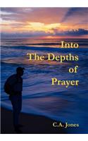 Into The Depths Of Prayer