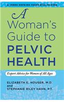 A Woman's Guide to Pelvic Health