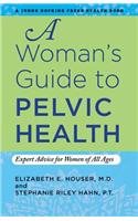 Woman's Guide to Pelvic Health