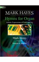 Mark Hayes: Hymns for Organ