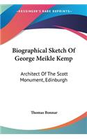 Biographical Sketch Of George Meikle Kemp