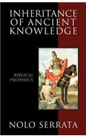 Inheritance of Ancient Knowledge: Biblical Prophecy