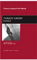 Thoracic Surgery in the Elderly, an Issue of Thoracic Surgery Clinics