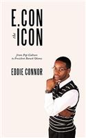 E.Con the Icon: from Pop Culture to President Barack Obama