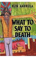 What To Say To Death