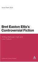 Bret Easton Ellis's Controversial Fiction