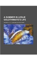 A Summer in Leslie Goldthwaite's Life