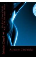 The Red Cross of Gold XII: . The Son of the Moon: Assassin Chronicles
