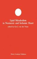 Lipid Metabolism in Normoxic and Ischemic Heart