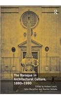 The Baroque in Architectural Culture, 1880-1980